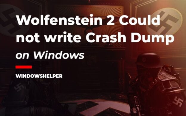 Wolfenstein 2 Pc Could Not Write Crash Dump Cómo reparar Wolfenstein 2 no se pudo escribir el volcado de caída
